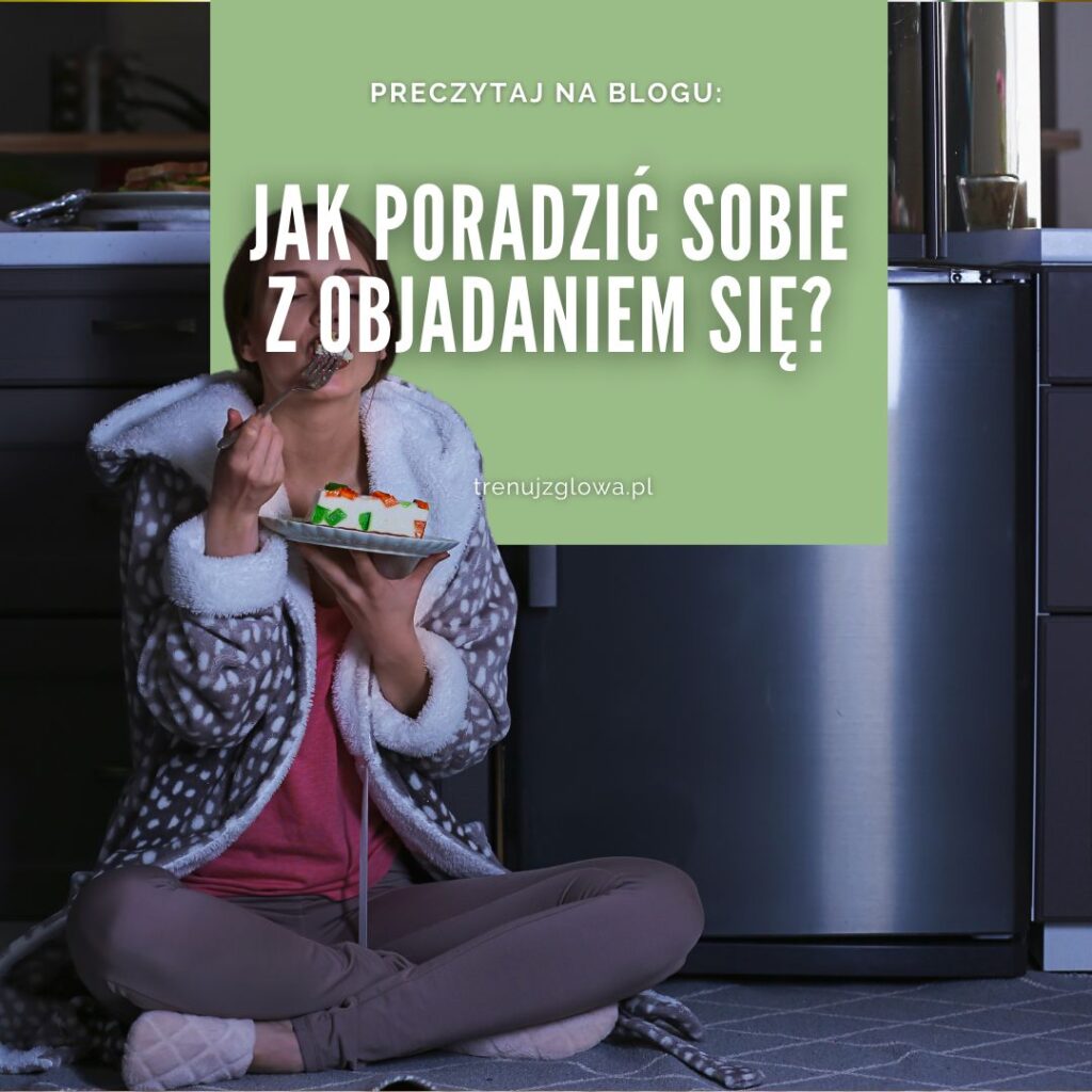 jak przestać się objadać